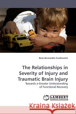 The Relationships in Severity of Injury and Traumatic Brain Injury  9783838306490 LAP Lambert Academic Publishing AG & Co KG