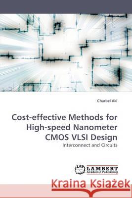 Cost-Effective Methods for High-Speed Nanometer CMOS VLSI Design  9783838307329 LAP Lambert Academic Publishing AG & Co KG