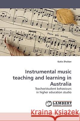 Instrumental music teaching and learning in Australia Zhukov, Katie 9783838308289