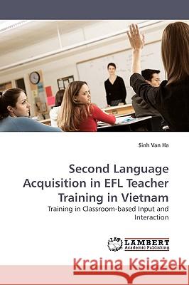 Second Language Acquisition in Efl Teacher Training in Vietnam  9783838309453 LAP Lambert Academic Publishing AG & Co KG