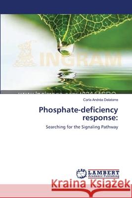 Phosphate-deficiency response Delatorre, Carla Andréa 9783838310787