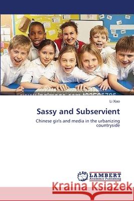 Sassy and Subservient  9783838312309 LAP Lambert Academic Publishing AG & Co KG