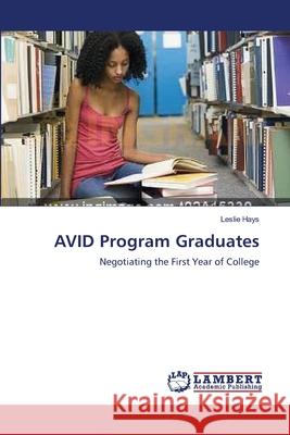 AVID Program Graduates Hays, Leslie 9783838312590