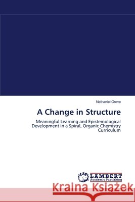 A Change in Structure Nathaniel Grove 9783838312750