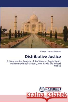 Distributive Justice Kabuye Uthman Sulaiman 9783838313450 LAP Lambert Academic Publishing