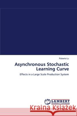 Asynchronous Stochastic Learning Curve Roberto Lu 9783838314389