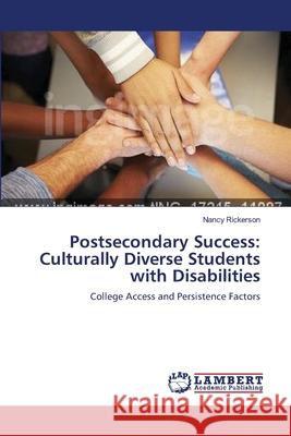 Postsecondary Success: Culturally Diverse Students with Disabilities Rickerson, Nancy 9783838314631