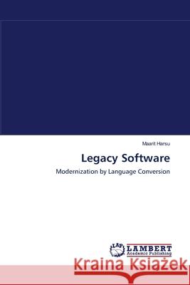 Legacy Software  9783838314778 LAP Lambert Academic Publishing AG & Co KG