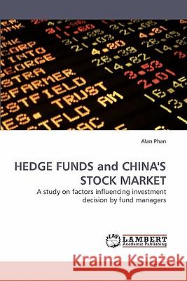 HEDGE FUNDS and CHINA'S STOCK MARKET Phan, Alan 9783838315348