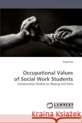 Occupational Values of Social Work Students  9783838315942 LAP Lambert Academic Publishing AG & Co KG