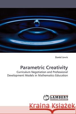 Parametric Creativity  9783838315966 LAP Lambert Academic Publishing AG & Co KG