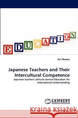 Japanese Teachers and Their Intercultural Competence Sari Hosoya 9783838317434