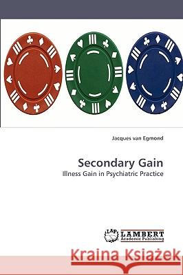 Secondary Gain  9783838318127 LAP Lambert Academic Publishing AG & Co KG