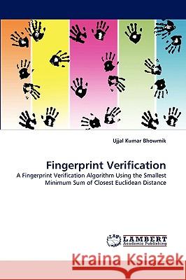 Fingerprint Verification Ujjal Kumar Bhowmik 9783838318714 LAP Lambert Academic Publishing