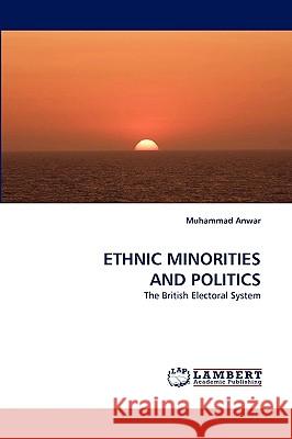 Ethnic Minorities and Politics Dr Muhammad Anwar 9783838319018