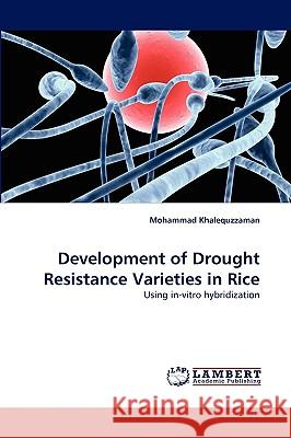 Development of Drought Resistance Varieties in Rice Mohammad Khalequzzaman 9783838319025