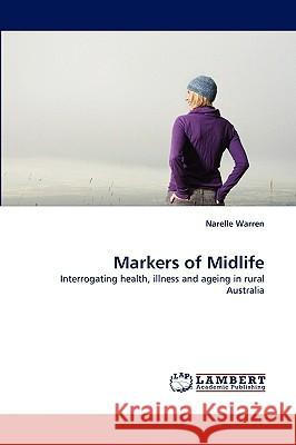 Markers of Midlife Narelle Warren 9783838319414 LAP Lambert Academic Publishing