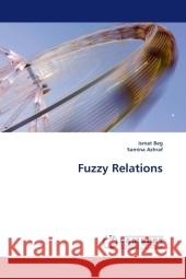 Fuzzy Relations Beg, Ismat 9783838320694 LAP Lambert Academic Publishing