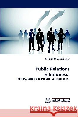 Public Relations in Indonesia Deborah N Simorangkir 9783838321066 LAP Lambert Academic Publishing