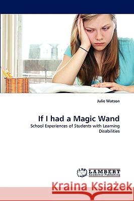 If I Had a Magic Wand Julie Watson 9783838321653 LAP Lambert Academic Publishing