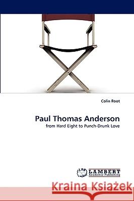 Paul Thomas Anderson Colin Root 9783838322551 LAP Lambert Academic Publishing