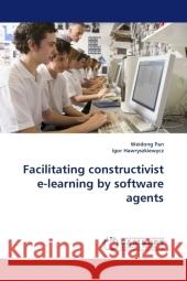 Facilitating constructivist e-learning by software agents Pan, Weidong 9783838323794