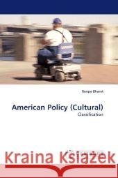 American Policy (Cultural) : Classification Bharat, Roopa 9783838329161