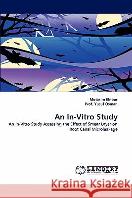 An In-Vitro Study Mutasim Elnour 9783838329536