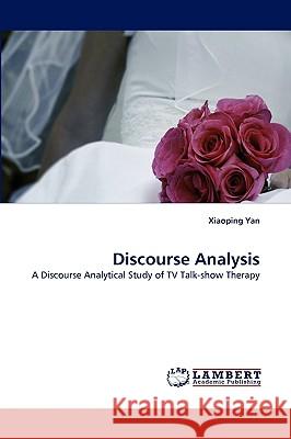 Discourse Analysis Xiaoping Yan 9783838334387 LAP Lambert Academic Publishing