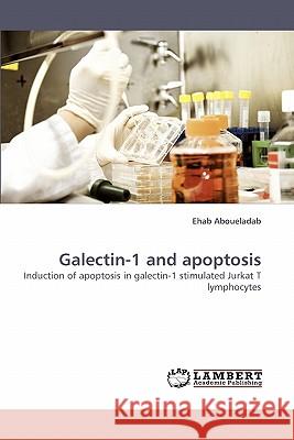 Galectin-1 and apoptosis Aboueladab, Ehab 9783838334837