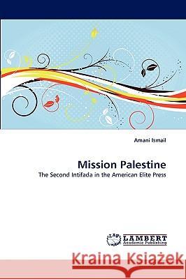 Mission Palestine Amani Ismail 9783838336992