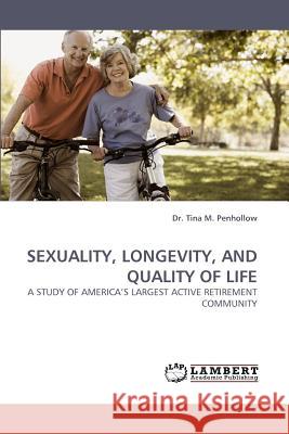 Sexuality, Longevity, and Quality of Life  9783838337135 LAP Lambert Academic Publishing AG & Co KG
