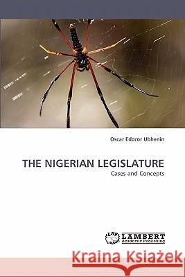 The Nigerian Legislature  9783838338378 LAP Lambert Academic Publishing AG & Co KG