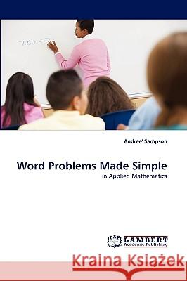 Word Problems Made Simple Andree' Sampson 9783838338798