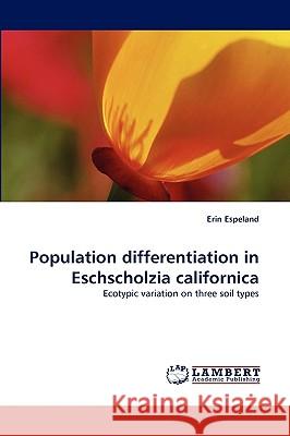 Population Differentiation in Eschscholzia Californica Erin Espeland 9783838339269 LAP Lambert Academic Publishing