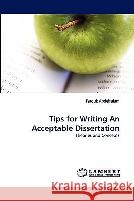 Tips for Writing an Acceptable Dissertation Farouk Abdelsalam 9783838339467 LAP Lambert Academic Publishing