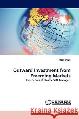 Outward Investment from Emerging Markets Rose Quan 9783838340142 LAP Lambert Academic Publishing