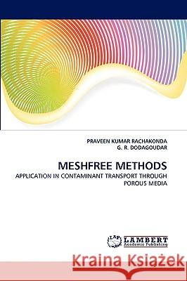 Meshfree Methods Praveen Kumar Rachakonda, G R Dodagoudar 9783838342344 LAP Lambert Academic Publishing