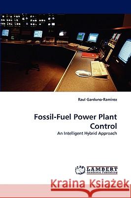 Fossil-Fuel Power Plant Control Raul Garduno-Ramirez 9783838342627