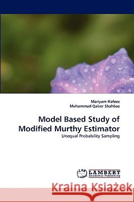 Model Based Study of Modified Murthy Estimator Mariyam Hafeez, Muhammad Qaiser Shahbaz 9783838343471