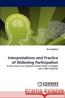 Interpretations and Practice of Widening Participation Nic Lightfoot 9783838343679