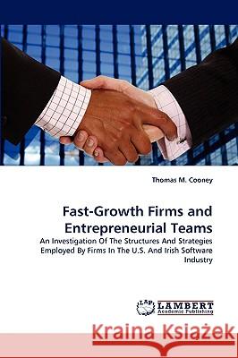 Fast-Growth Firms and Entrepreneurial Teams Thomas M Cooney 9783838343860