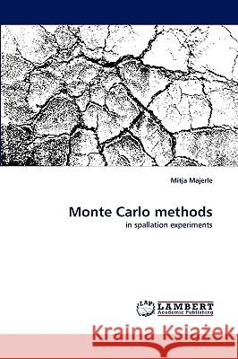 Monte Carlo methods Mitja Majerle 9783838343976 LAP Lambert Academic Publishing