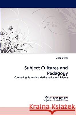 Subject Cultures and Pedagogy Linda Darby 9783838344300