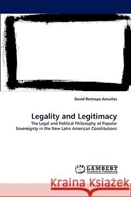 Legality and Legitimacy David Restrepo Amariles 9783838344812 LAP Lambert Academic Publishing