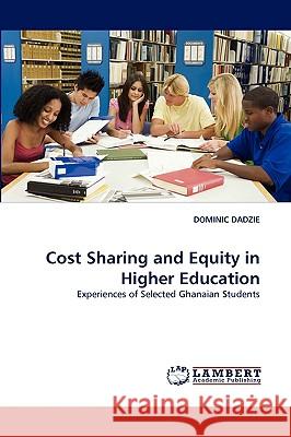 Cost Sharing and Equity in Higher Education Dominic Dadzie 9783838345055