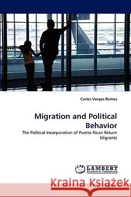 Migration and Political Behavior Carlos Vargas-Ramos 9783838345093