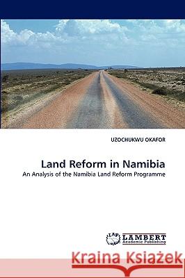 Land Reform in Namibia Uzochukwu Okafor 9783838346700 LAP Lambert Academic Publishing