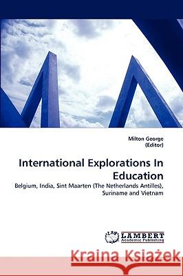 International Explorations in Education Milton George, (Editor) 9783838346878