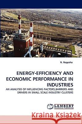 Energy-Efficiency and Economic Performance in Industries N Nagesha 9783838347523 LAP Lambert Academic Publishing